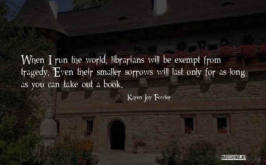 Last Book Quotes By Karen Joy Fowler Last Book Quotes By Karen Joy Fowler