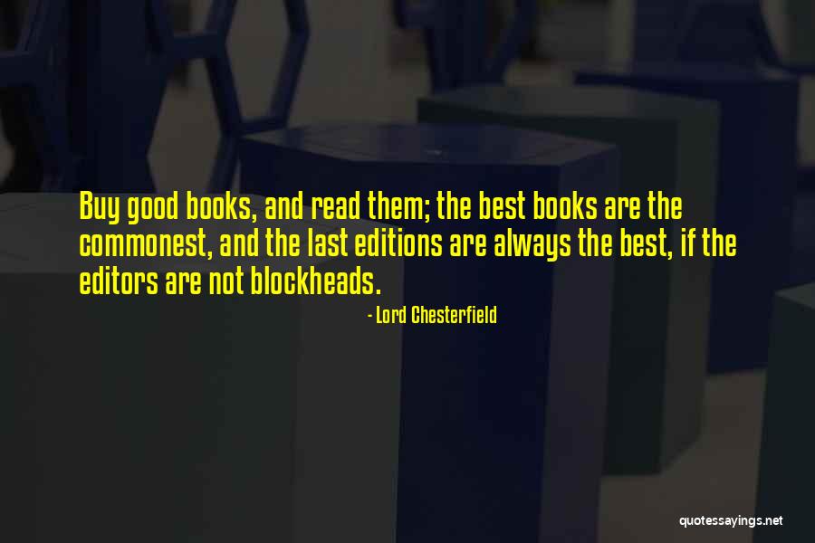 Last Book Quotes By Lord Chesterfield Last Book Quotes By Lord Chesterfield