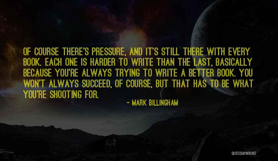 Last Book Quotes By Mark Billingham Last Book Quotes By Mark Billingham