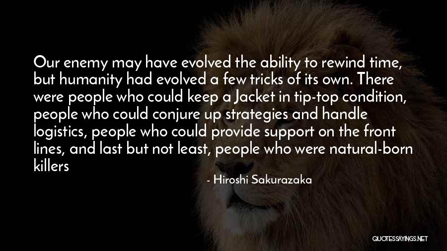 Last Born Quotes By Hiroshi Sakurazaka Last Born Quotes By Hiroshi Sakurazaka