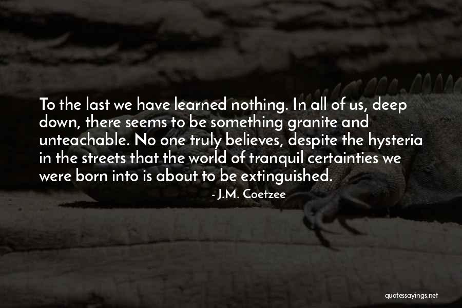 Last Born Quotes By J.M. Coetzee Last Born Quotes By J.M. Coetzee