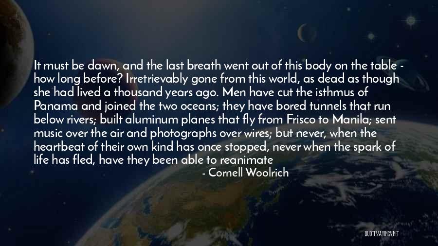 Last Breath Before Death Quotes By Cornell Woolrich