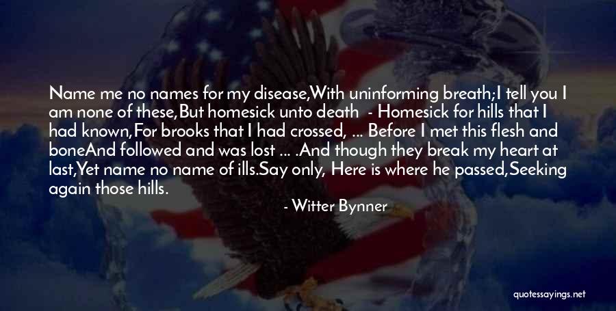 Last Breath Before Death Quotes By Witter Bynner