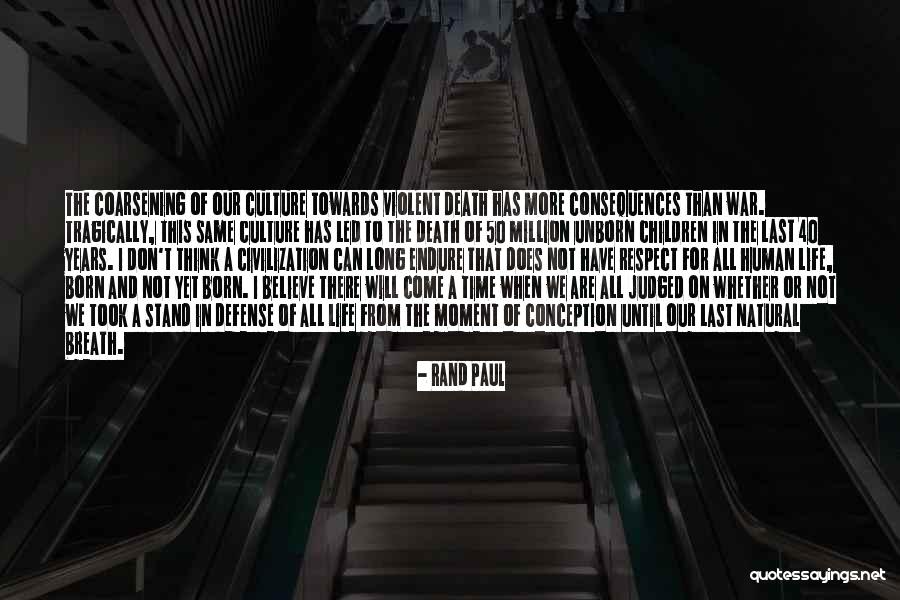 Last Breath Of Life Quotes By Rand Paul Last Breath Of Life Quotes By Rand Paul