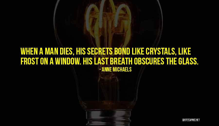 Last Breath Quotes By Anne Michaels Last Breath Quotes By Anne Michaels
