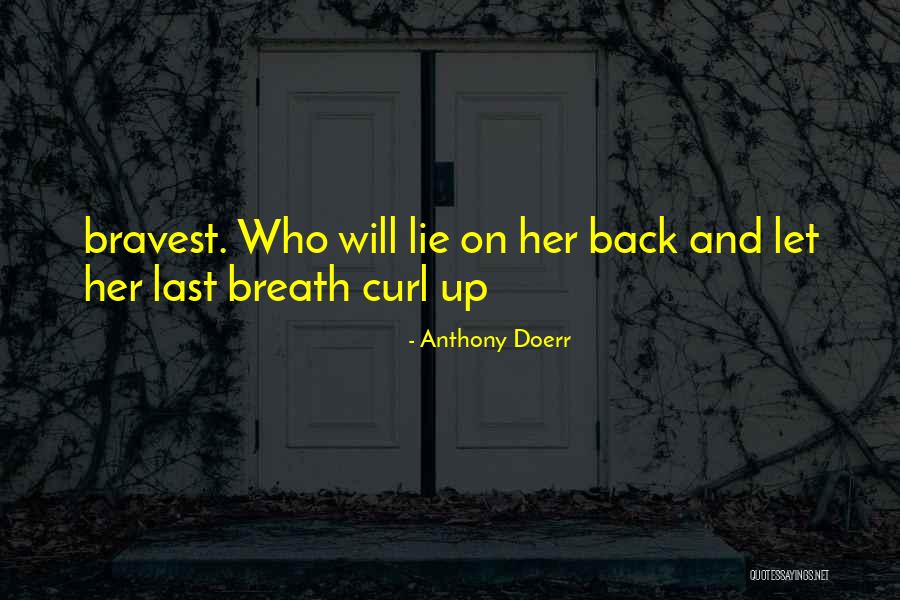 Last Breath Quotes By Anthony Doerr