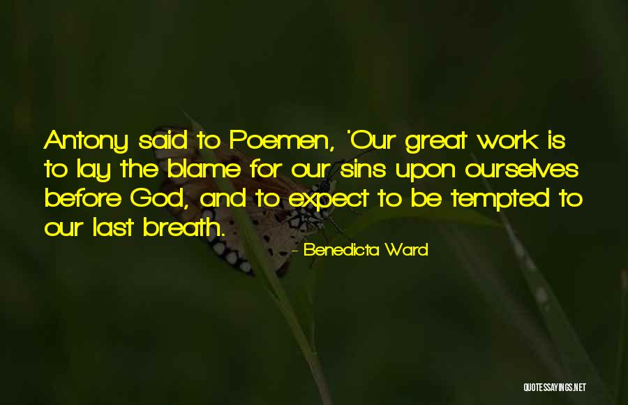 Last Breath Quotes By Benedicta Ward Last Breath Quotes By Benedicta Ward