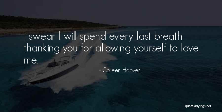 Last Breath Quotes By Colleen Hoover