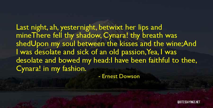 Last Breath Quotes By Ernest Dowson Last Breath Quotes By Ernest Dowson