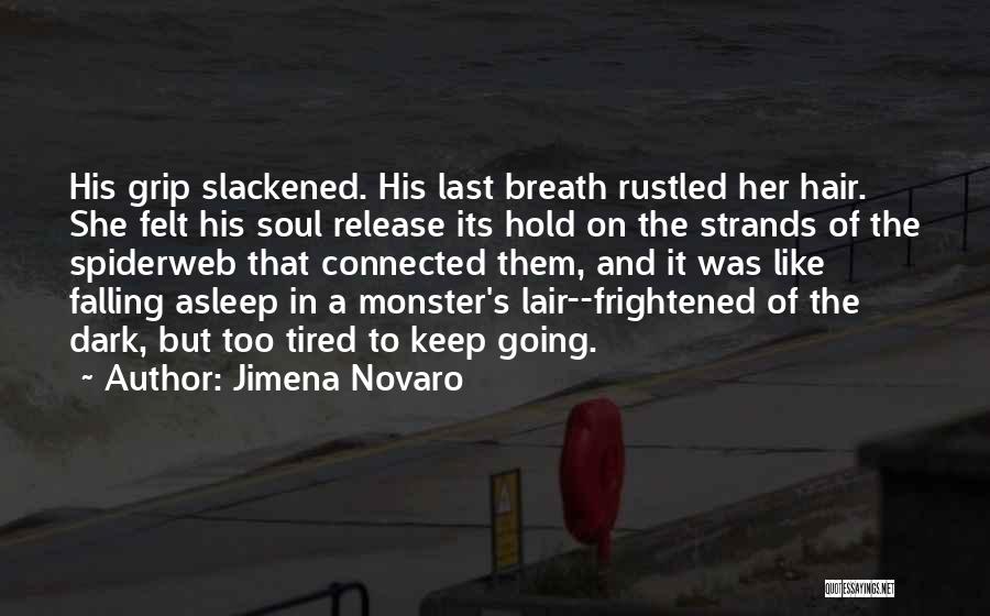 Last Breath Quotes By Jimena Novaro