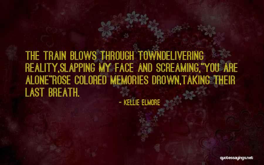 Last Breath Quotes By Kellie Elmore