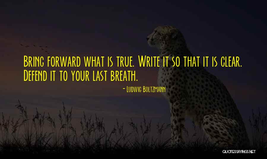 Last Breath Quotes By Ludwig Boltzmann