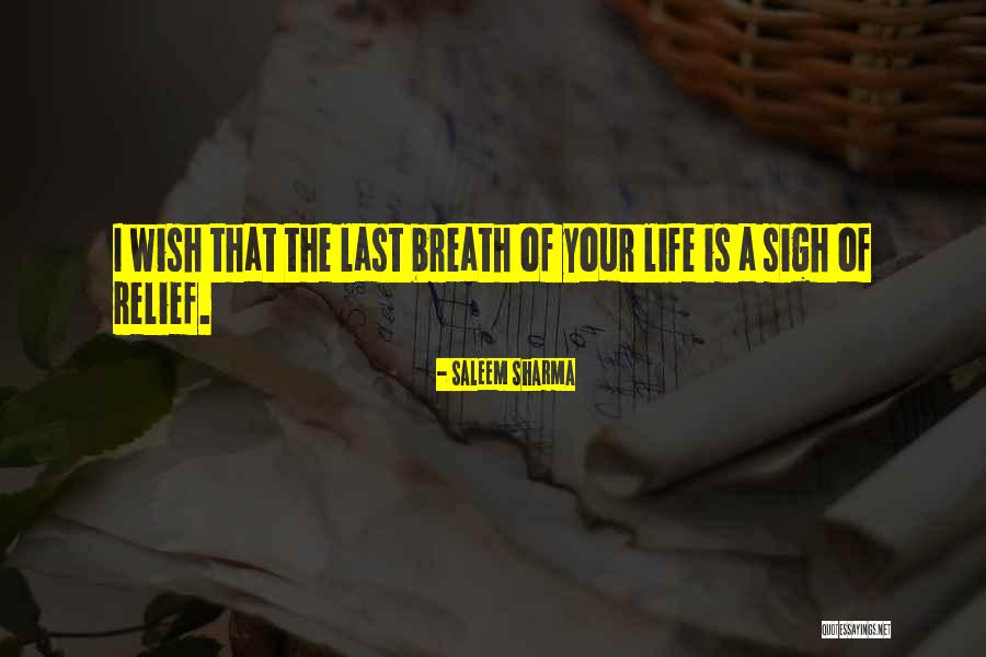 Last Breath Quotes By Saleem Sharma