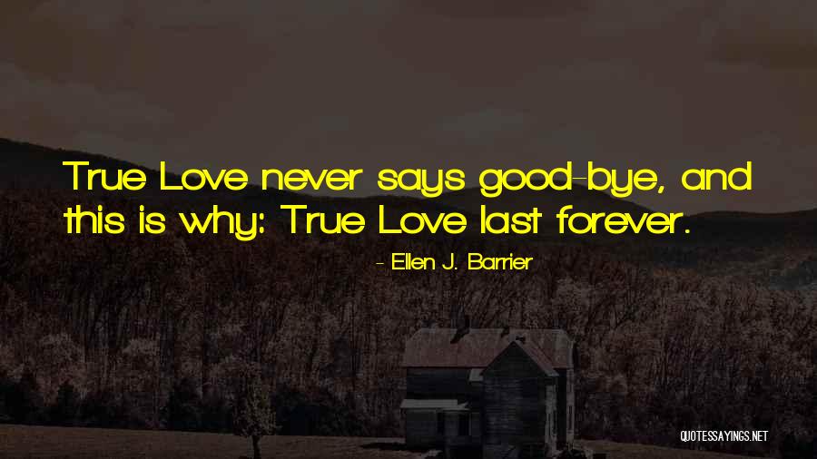 Last Bye Quotes By Ellen J. Barrier Last Bye Quotes By Ellen J. Barrier
