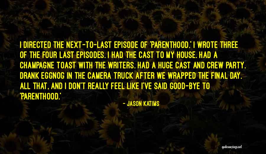 Last Bye Quotes By Jason Katims Last Bye Quotes By Jason Katims