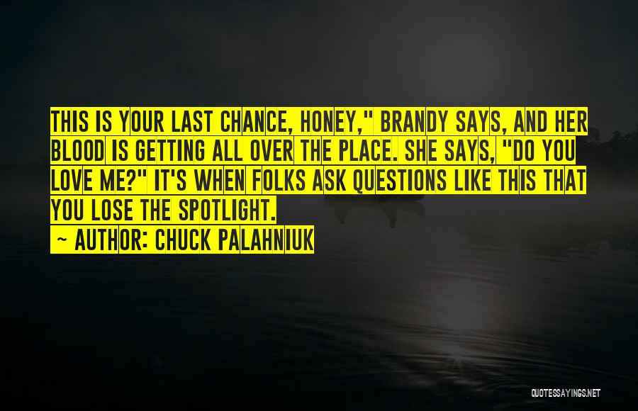 Last Chance For Love Quotes By Chuck Palahniuk