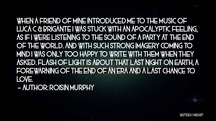 Last Chance For Love Quotes By Roisin Murphy