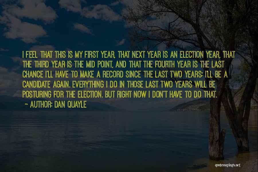 Last Chance Quotes By Dan Quayle