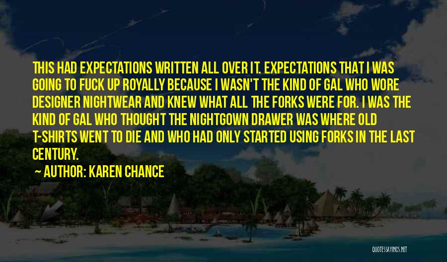 Last Chance Quotes By Karen Chance