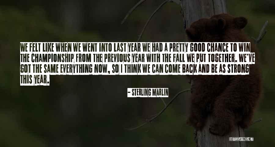 Last Chance Quotes By Sterling Marlin Last Chance Quotes By Sterling Marlin
