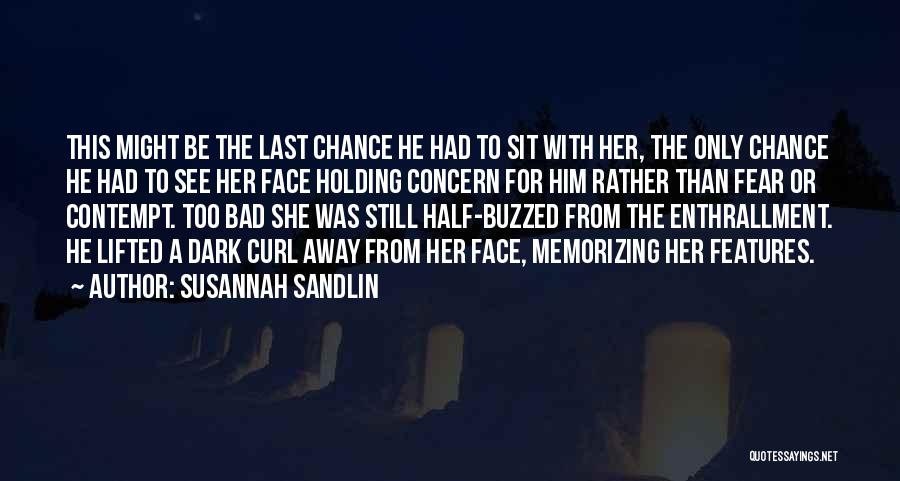 Last Chance To See Quotes By Susannah Sandlin