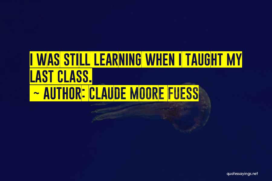 Last Class Quotes By Claude Moore Fuess