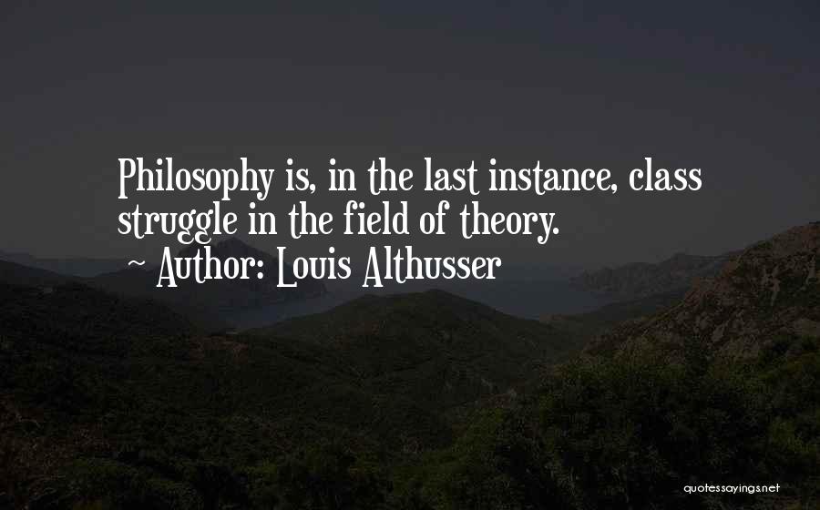 Last Class Quotes By Louis Althusser