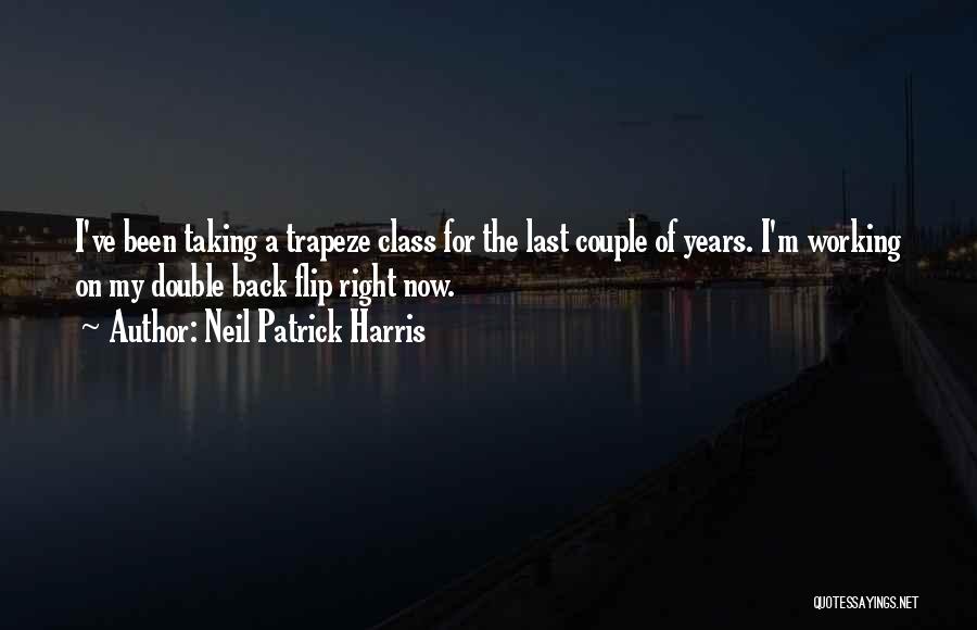 Last Class Quotes By Neil Patrick Harris