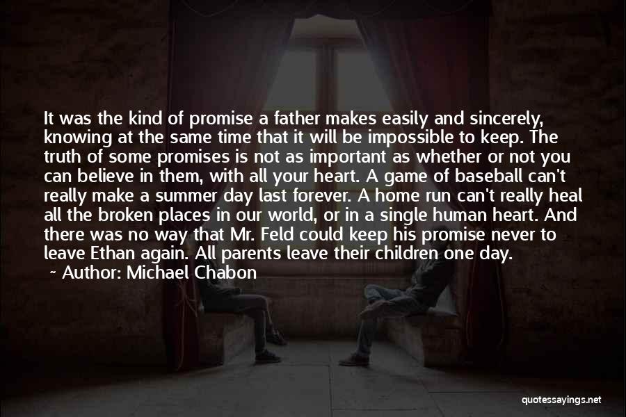 Last Day At Home Quotes By Michael Chabon