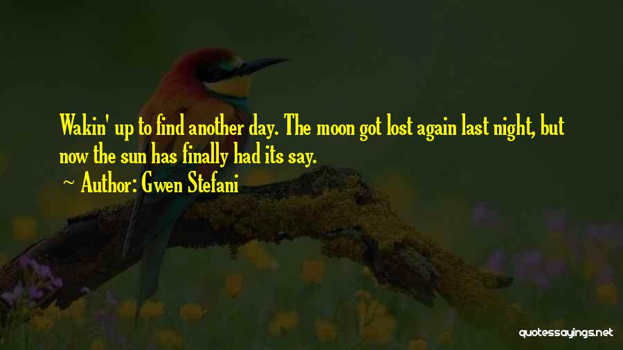 Last Day Funny Quotes By Gwen Stefani