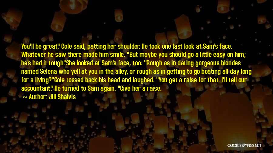 Last Day Living Quotes By Jill Shalvis