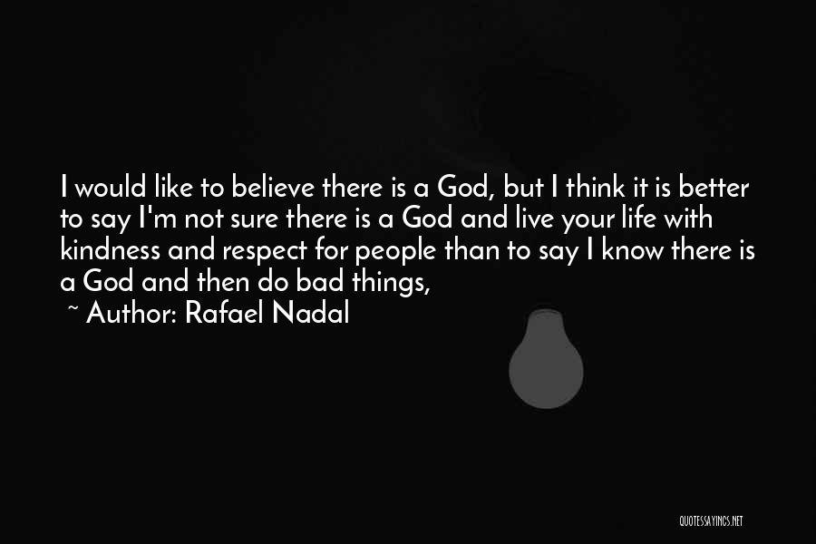 Last Day Of 7th Grade Quotes By Rafael Nadal