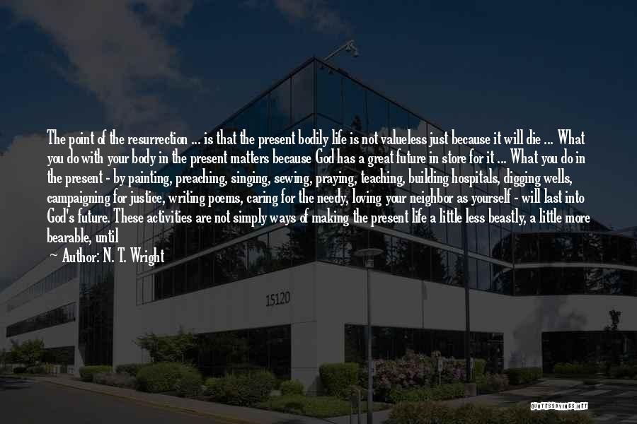 Last Day Of B.tech Life Quotes By N. T. Wright