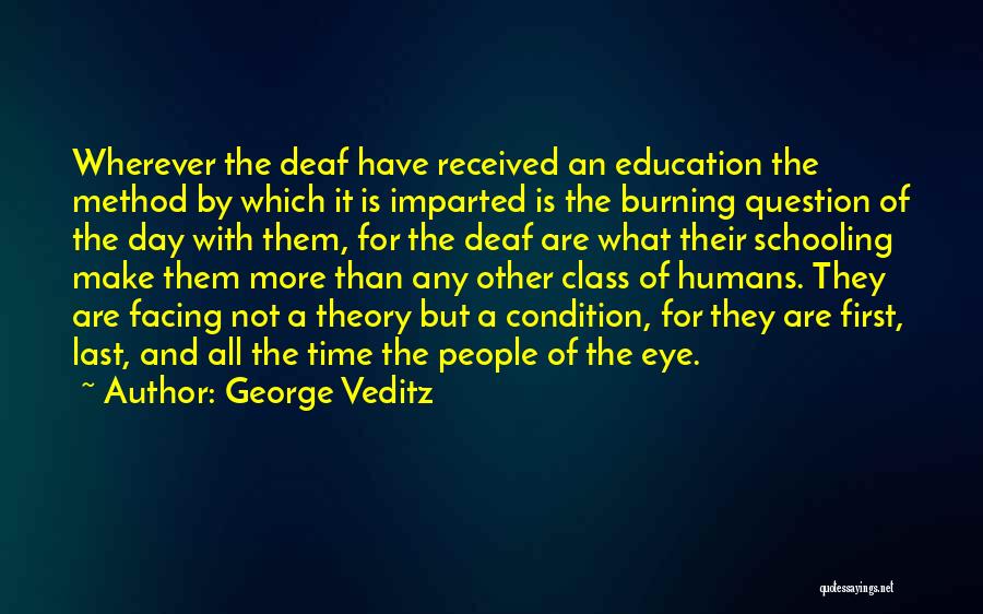 Last Day Of Class Quotes By George Veditz