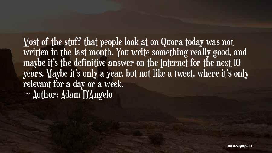Last Day Of D Year Quotes By Adam D'Angelo