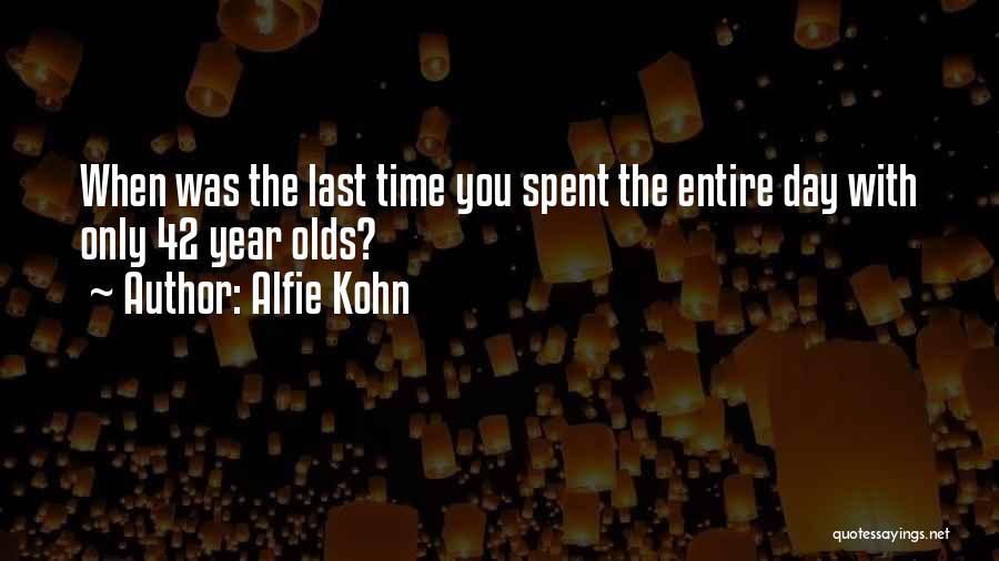 Last Day Of D Year Quotes By Alfie Kohn