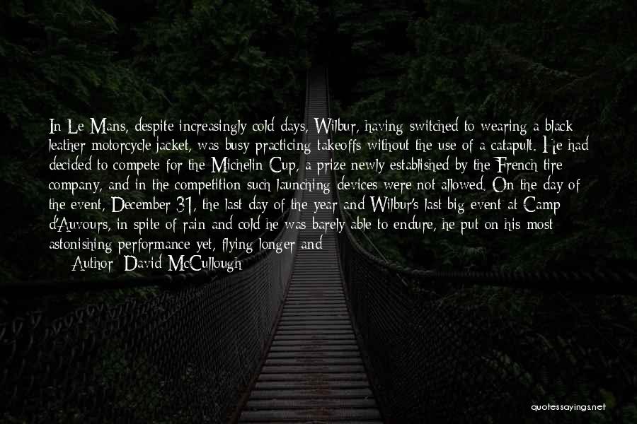 Last Day Of D Year Quotes By David McCullough
