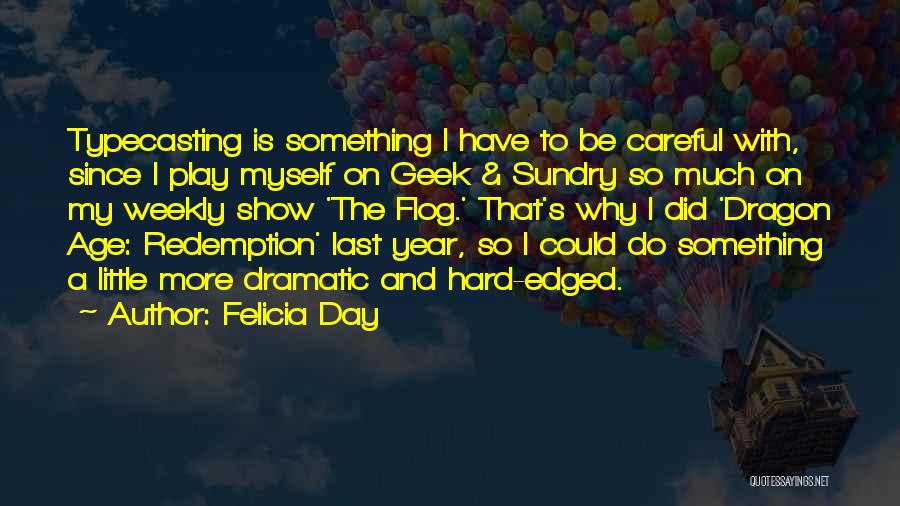 Last Day Of D Year Quotes By Felicia Day