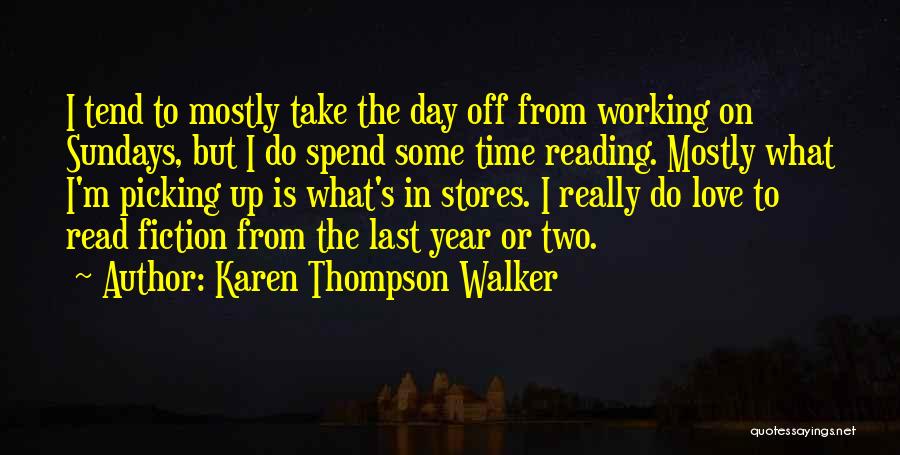 Last Day Of D Year Quotes By Karen Thompson Walker