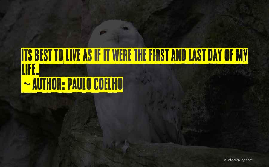 Last Day Of My Life Quotes By Paulo Coelho