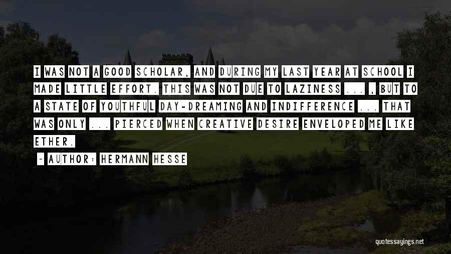 Last Day Of School Quotes By Hermann Hesse