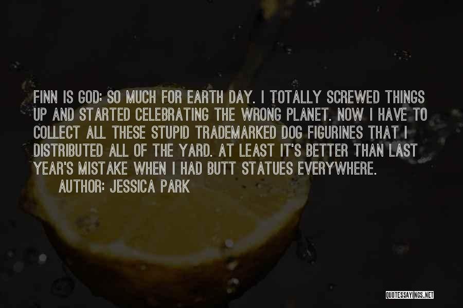 Last Day Of The Year Funny Quotes By Jessica Park