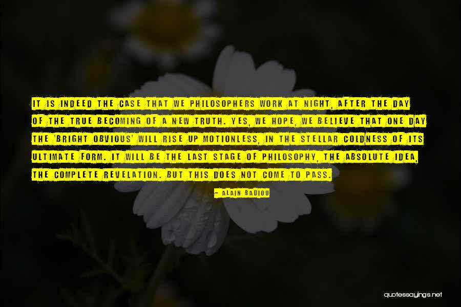 Last Day Of Work Quotes By Alain Badiou Last Day Of Work Quotes By Alain Badiou