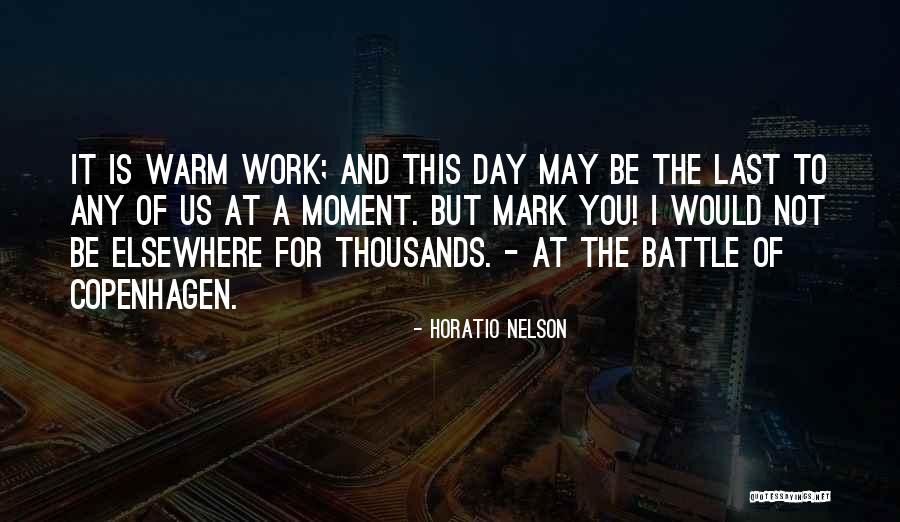 Last Day Of Work Quotes By Horatio Nelson Last Day Of Work Quotes By Horatio Nelson