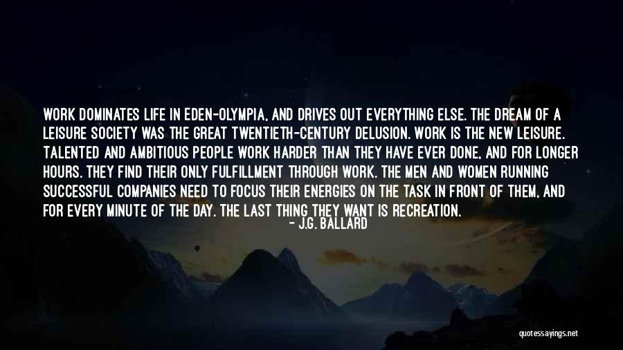 Last Day Of Work Quotes By J.G. Ballard Last Day Of Work Quotes By J.G. Ballard