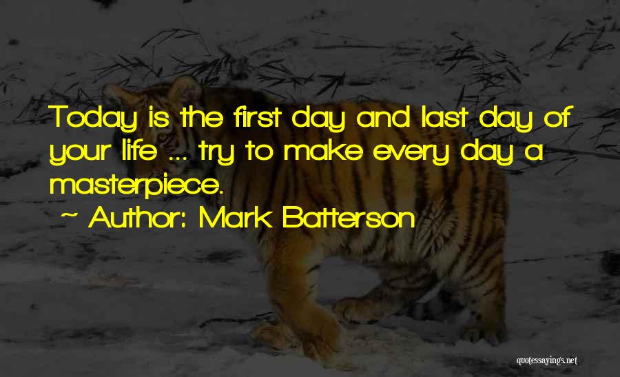 Last Day Of Your Life Quotes By Mark Batterson