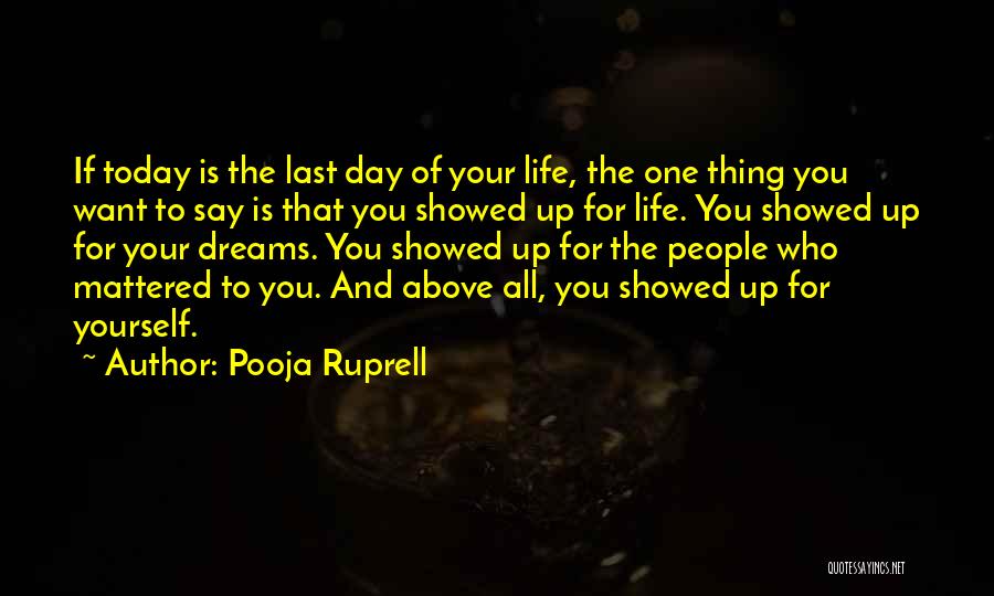 Last Day Of Your Life Quotes By Pooja Ruprell