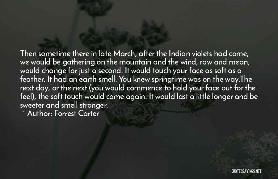 Last Day On Earth Quotes By Forrest Carter