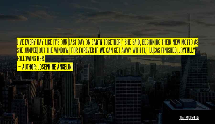 Last Day On Earth Quotes By Josephine Angelini