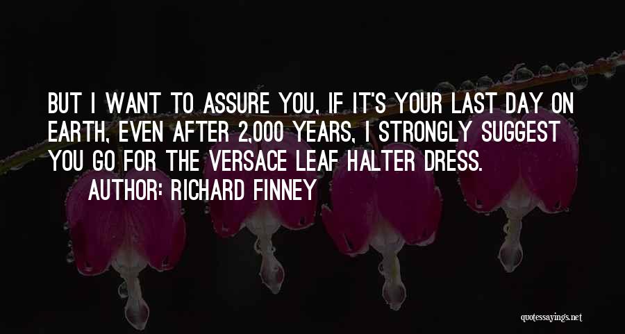 Last Day On Earth Quotes By Richard Finney